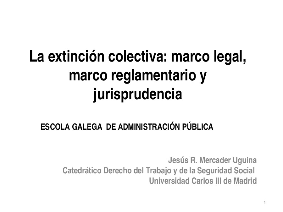  A extinción colectiva: marco legal, marco regulamentario e xurisprudencia 
